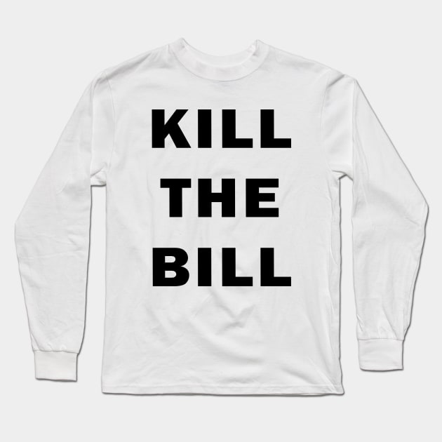 Kill the Bill Long Sleeve T-Shirt by valentinahramov